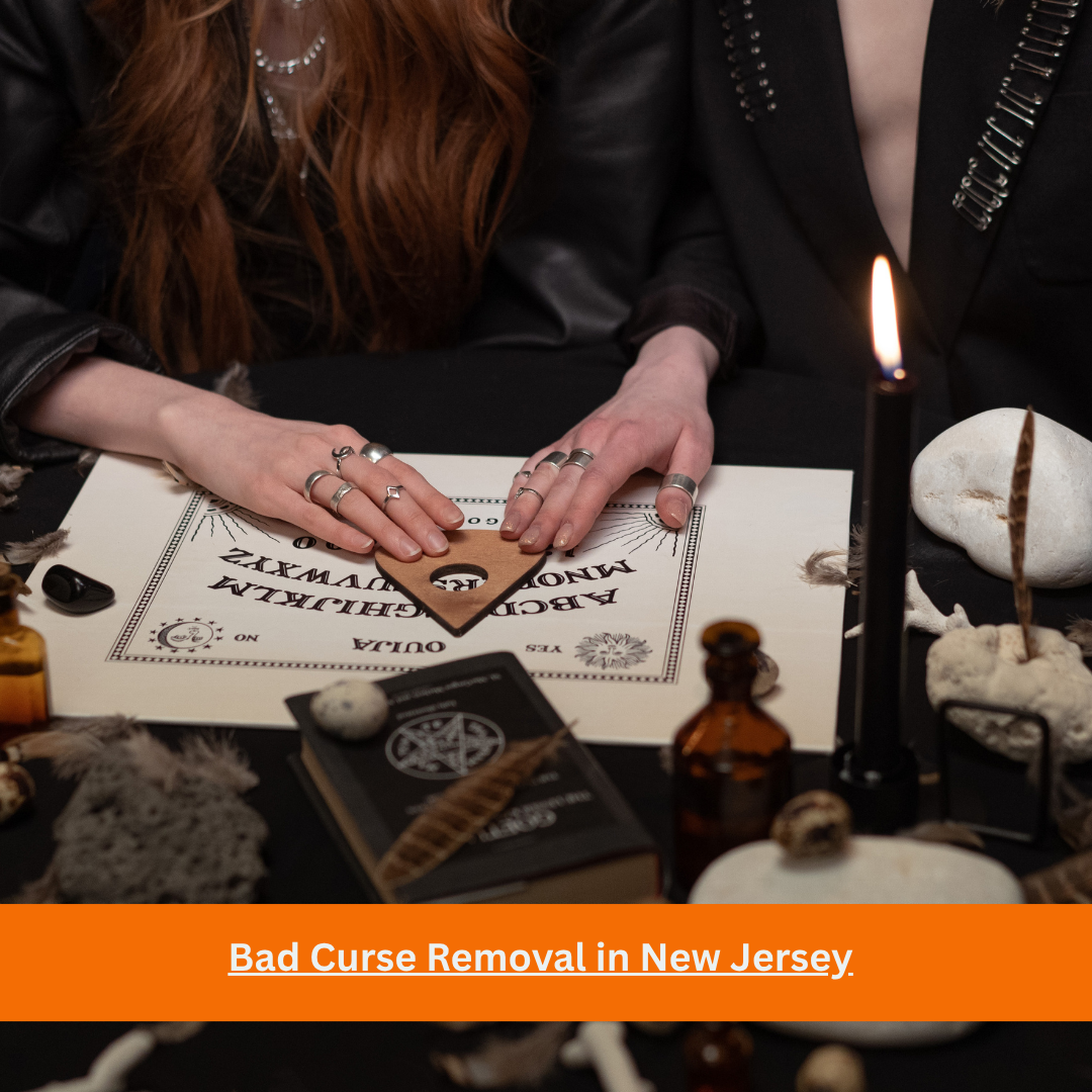 Bad Curse Removal in New Jersey